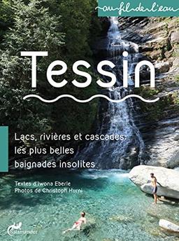 Tessin: Lacs, rivières et cascades: les plus belles baignades insolites (au fil de l'eau)