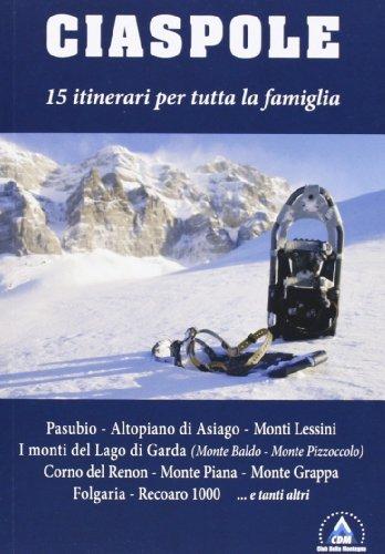 Ciaspole. 15 itinerari per tutta la famiglia