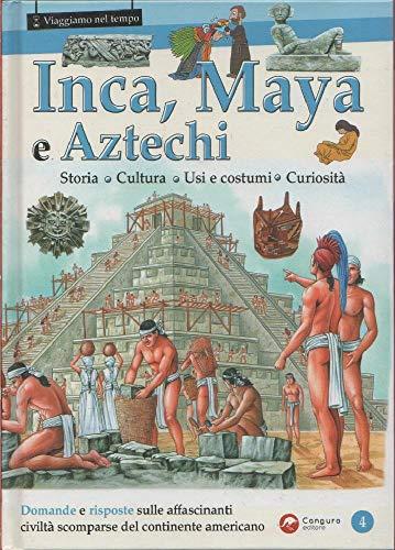 Inca, Maya e Aztechi