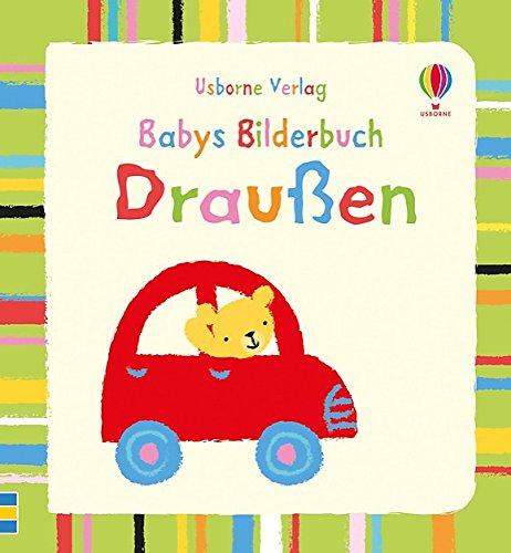 Babys Bilderbuch: Draußen: ab 3 Monaten