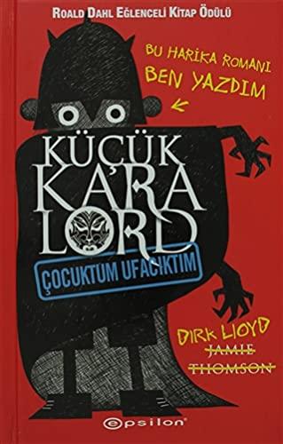 Kücük Kara Lord - Cocuktum Ufaciktim