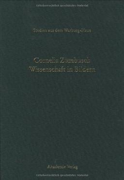 Wissenschaft in Bildern: Symbol und dialektisches Bild in Aby Warburgs Mnemosyne-Atlas und Walter Benjamins Passagen-Werk (Studien aus dem Warburg-Haus, Band 8)