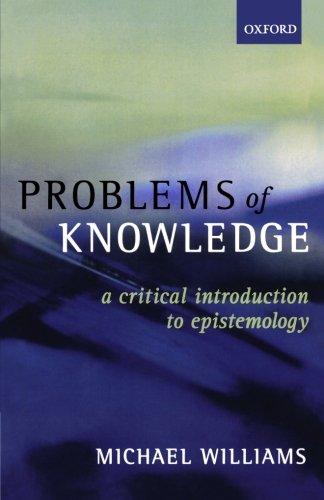 Problems Of Knowledge: A Critical Introduction to Epistemology