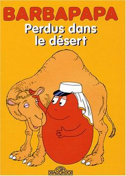 Barbapapa. Vol. 2. Perdus dans le désert