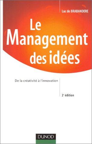 Le management des idées : de la créativité à l'innovation