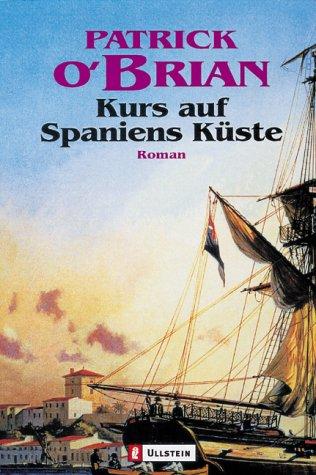 Kurs auf Spaniens Küste. Roman