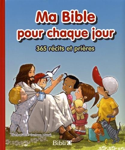 Ma Bible pour chaque jour : 365 récits et prières