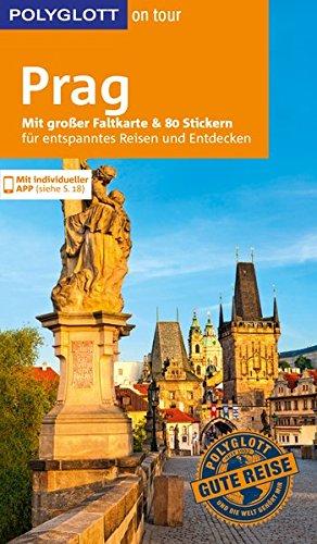 POLYGLOTT on tour Reiseführer Prag: Mit großer Faltkarte, 80 Stickern und individueller App