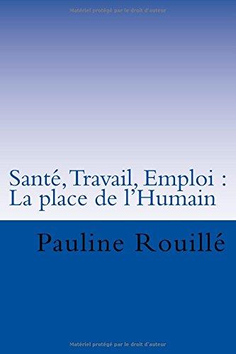 Santé, Travail, Emploi : La place de l'Humain: Les perceptions quant aux causes d'atteintes à la santé