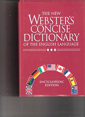 The New Webster's Concise Dictionary of the English Language: Encyclopedic Edition