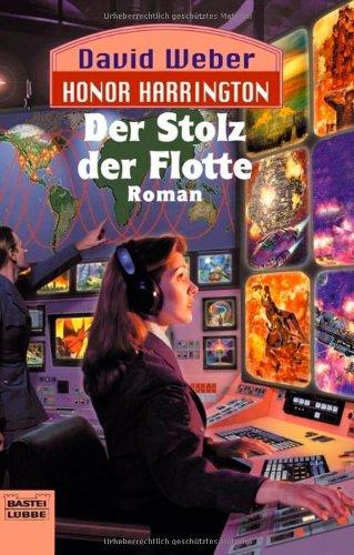 Der Stolz der Flotte: Honor Harrington, Bd. 9. Roman