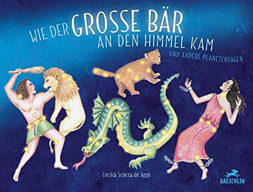 Wie der grosse Bär an den Himmel kam: und andere Sternbildsagen