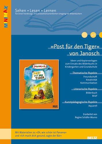 »Post für den Tiger« von Janosch: Ideen und Kopiervorlagen zum Einsatz des Bilderbuchs in Kindergarten und Grundschule. Mit Materialien zu »Oh, wie ... (Beltz Praxis / Lesen - Verstehen - Lernen)