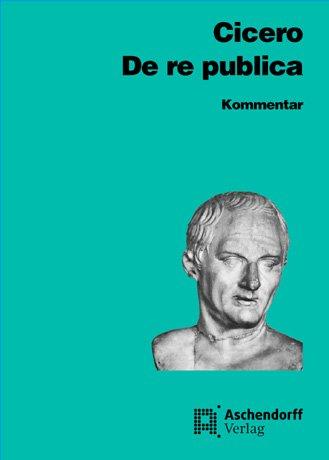 De re publica. Kommentar. Vollständige Ausgabe