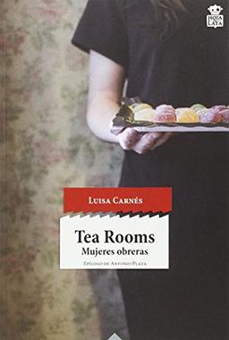 Tea rooms : mujeres obreras (sensibles a las Letras, Band 24)