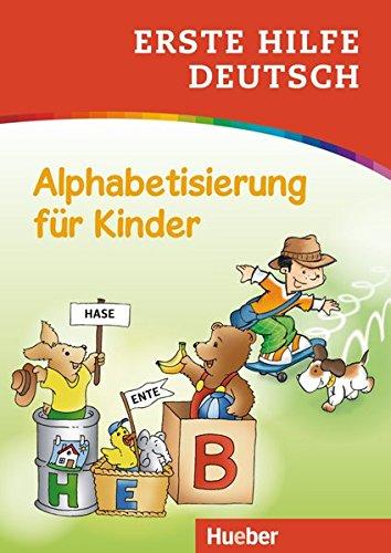 Erste Hilfe Deutsch Alphabetisierung für Kinder: Buch