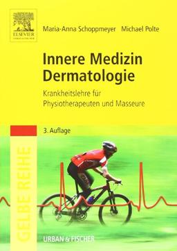 Innere Medizin Dermatologie: Krankheitslehre für Physiotherapeuten und Masseure