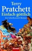 Einfach göttlich: Ein Scheibenwelt-Roman: Ein Roman von der bizarren Scheibenwelt