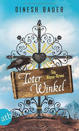 Toter Winkel: Ein Alpen-Krimi