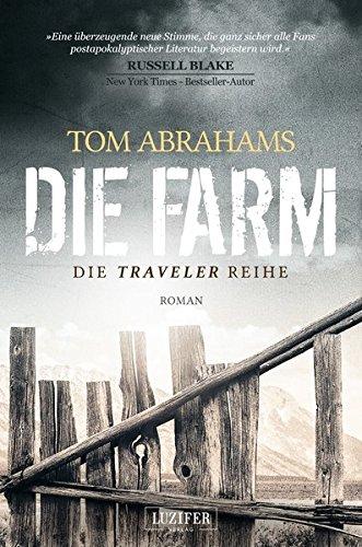 Die Farm: postapokalyptischer Roman (Traveler)