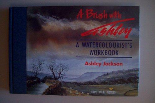 A Brush with Ashley: Watercolourist's Notebook: A Watercolourist's Workbook