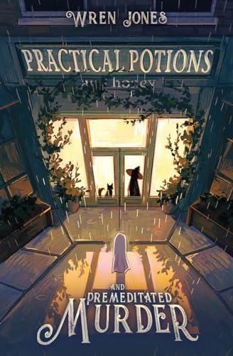 Practical Potions and Premeditated Murder (Practical Potions Mysteries, Band 1)