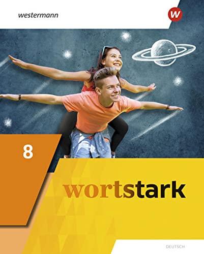 wortstark / wortstark - Allgemeine Ausgabe 2019: Allgemeine Ausgabe 2019 / Schülerband 8