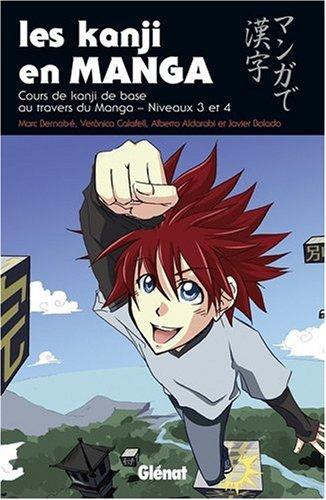 Les kanji en manga. Vol. 2. Cours de kanji de base au travers du manga : niveaux 3 et 4