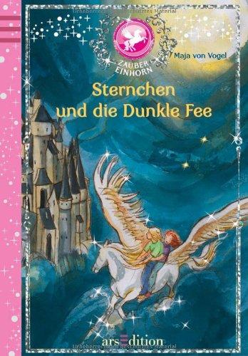 Zaubereinhorn - Sternchen und die Dunkle Fee