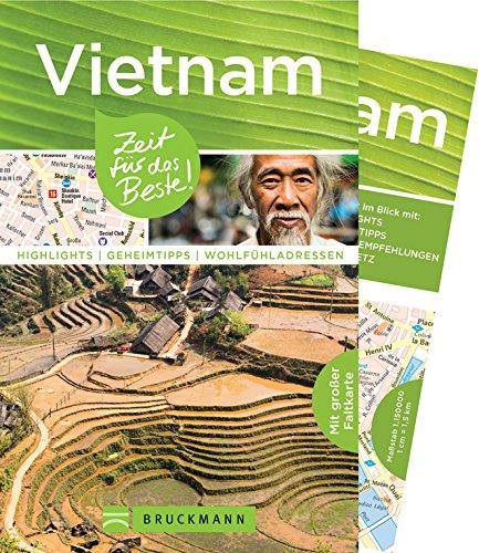 Reiseführer Vietnam: Zeit für das Beste. Highlights, Geheimtipps, Sehenswürdigkeiten, Wohlfühladressen. Insider-Tipps für Hanoi, Saigon, der Halong-Bucht und dem Mekong-Delta. Mit extra Karte.