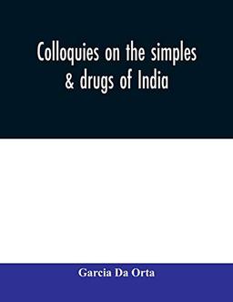 Colloquies on the simples & drugs of India