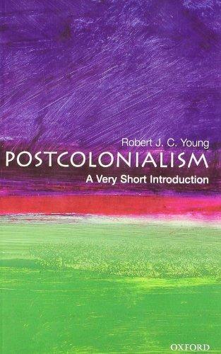 Postcolonialism: A very short Introduction (Very Short Introductions)