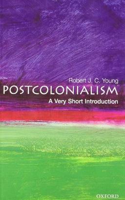 Postcolonialism: A very short Introduction (Very Short Introductions)