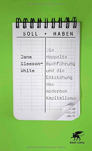 Soll und Haben: Die doppelte Buchführung und die Entstehung des modernen Kapitalismus