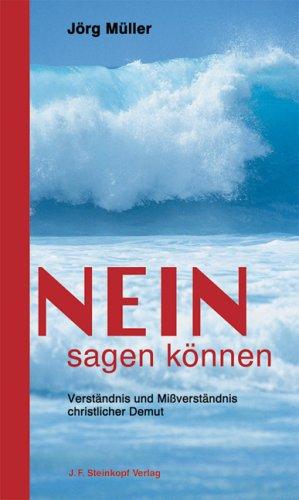 Nein sagen können: Verständnis und Mißverständnis christlicher Demut