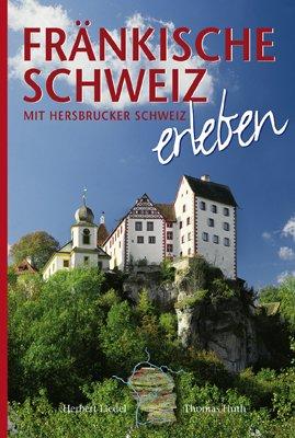 Fränkische Schweiz erleben. Deutsche Ausgabe