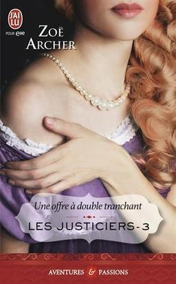 Les justiciers. Vol. 3. Une offre à double tranchant