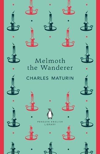 Melmoth the Wanderer (The Penguin English Library)