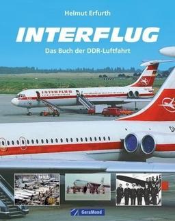 INTERFLUG: Das Buch der DDR-Luftfahrt