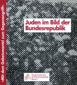 ' Mit dem Gebetsmantel zum Gegenangriff'. Juden im Bild der Bundesrepublik. Begleitbuch zur Ausstellung