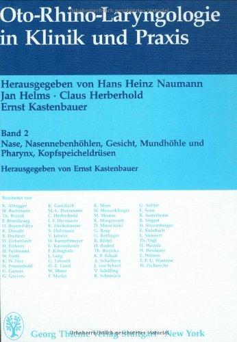 Oto-Rhino-Laryngologie in Klinik und Praxis, in 3 Bdn., Bd.2, Nase, Nasennebenhöhlen, Gesicht, Mundhöhle und Pharynx, Kopfspeicheldrüsen