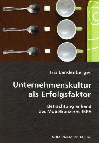 Unternehmenskultur als Erfolgsfaktor: Betrachtung anhand des Möbelkonzerns IKEA