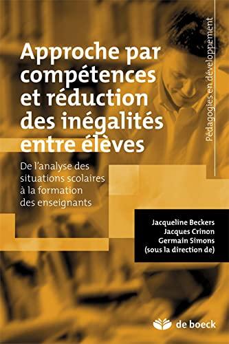 Approche par compétences et réduction des inégalités d'apprentissage entre élèves : de l'analyse des situations scolaires à la formation des enseignants