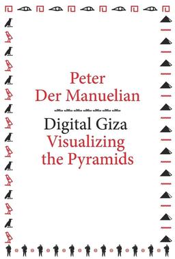 Digital Giza: Visualizing the Pyramids (MetaLABprojects)