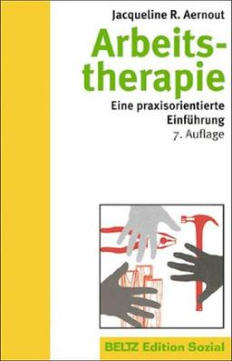 Arbeitstherapie. Eine praxisorientierte Einführung