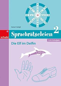 Sprachrätseleien 2: Die Elf im Delfin