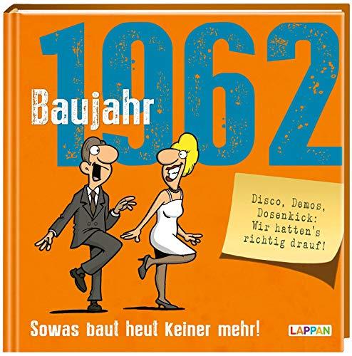 Baujahr 1962: Sowas baut heut keiner mehr! | Lustiges Geschenkbuch zum runden Geburtstag mit vielen Fotos, Texten und Erinnerungen! (Baujahr-Reihe)