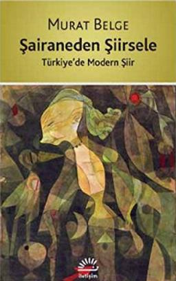 Sairaneden Siirsele: Türkiye'de Modern Şiir