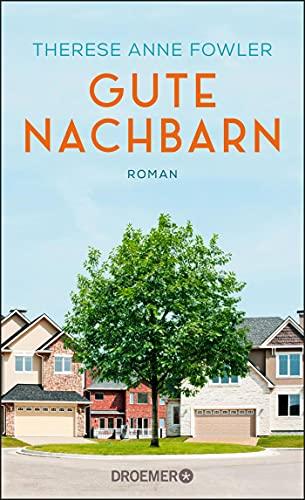 Gute Nachbarn: Roman