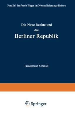 Die Neue Rechte und die Berliner Republik